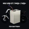 NIU MQI+ / M+ / UQI GT / UQI+ Extended Range and Performance Fast Charging Battery - 72V (100-160KM Range) (10 Charger)